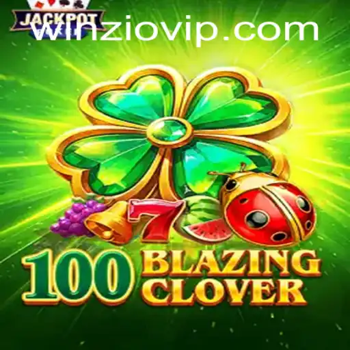Unlock the Adventure of 100BlazingClover: The Revolutionary 5eegame